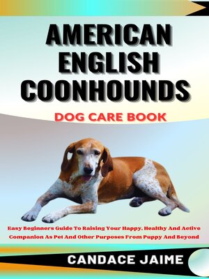 cover image of AMERICAN ENGLISH COONHOUNDS  DOG CARE BOOK